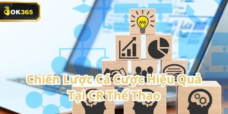 CR Thể Thao tại OK365 – Sảnh cá cược chuẩn Châu Á dành cho tín đồ thể thao 2 CR Thể Thao