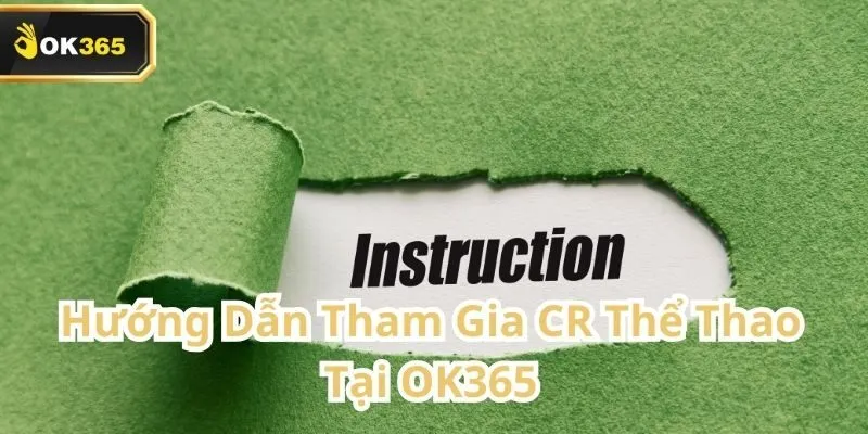 CR Thể Thao tại OK365 – Sảnh cá cược chuẩn Châu Á dành cho tín đồ thể thao 3 CR Thể Thao