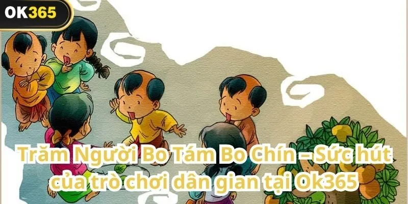 Trăm Người Bo Tám Bo Chín