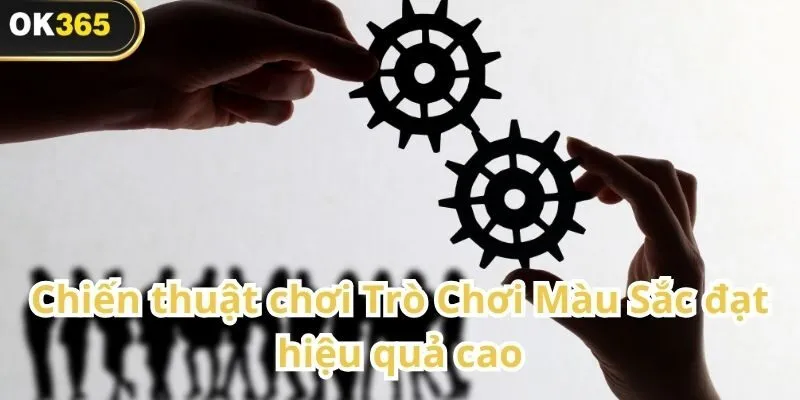 Trò Chơi Màu Sắc – Tựa Game Kịch Tính Trên Nhà Cái Ok365 3 Trò Chơi Màu Sắc