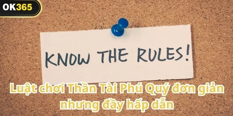 Thần Tài Phú Quý – Trò chơi quay thưởng rước tài lộc tại OK365 1 Thần Tài Phú Quý