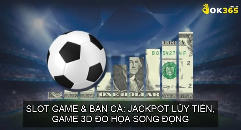 Trang chủ 688 Slot Game & Bắn Cá: Jackpot lũy tiến, game 3D đồ họa sống động